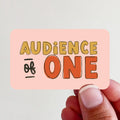 Audience of One Vinyl Sticker