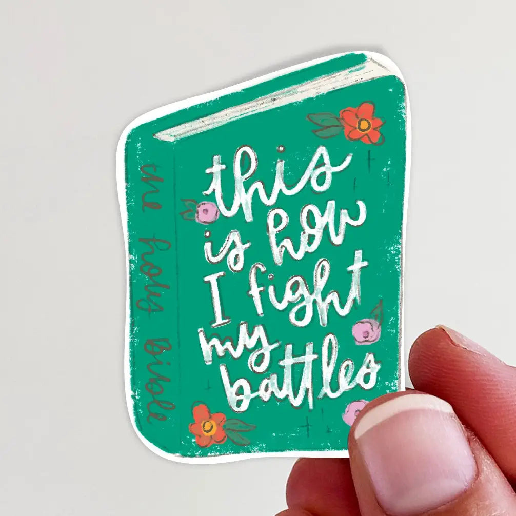 This Is How I Fight My Battles Green Bible Vinyl Sticker