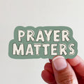Prayer Matters Vinyl Sticker