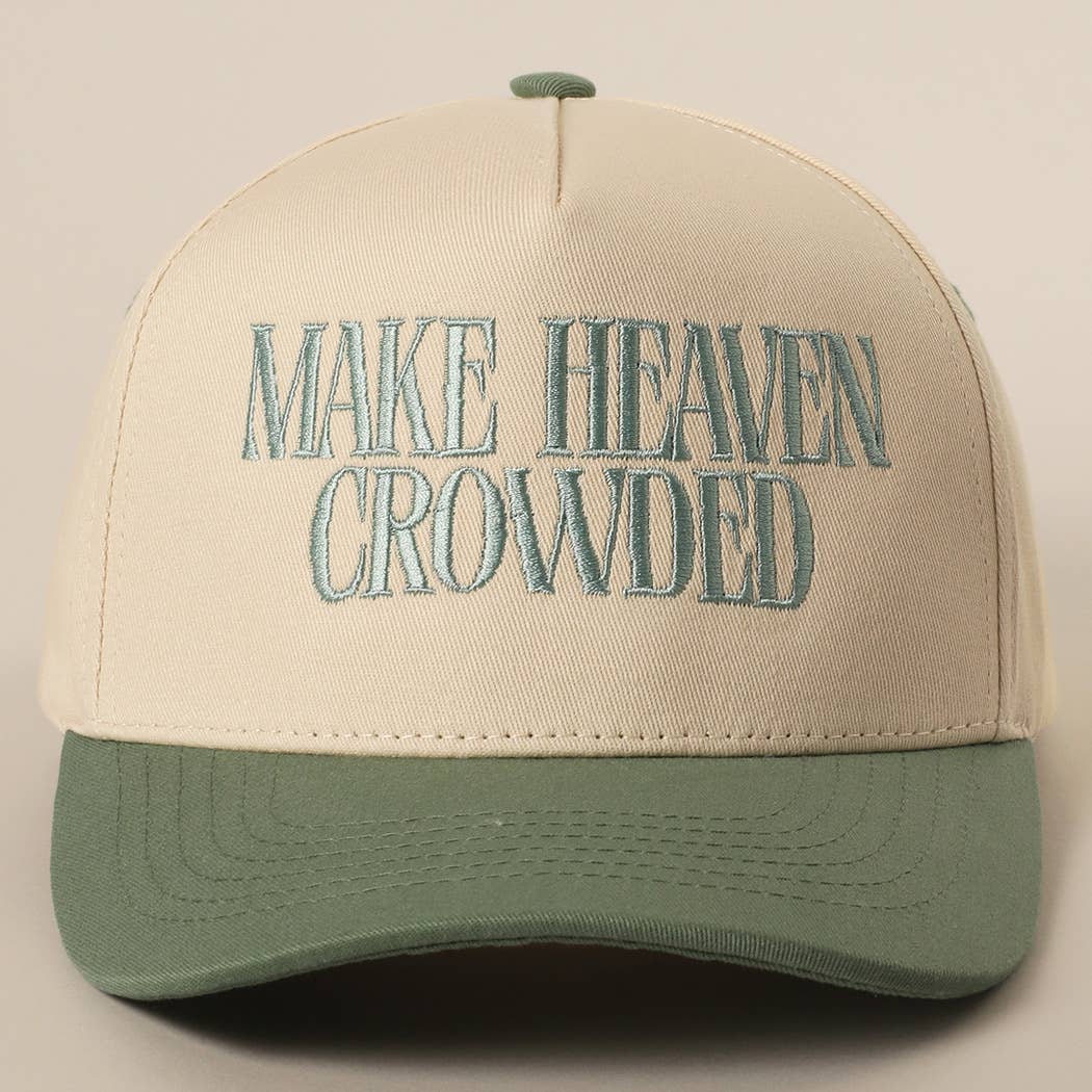 Make Heaven Crowded Embroidery Baseball Cap