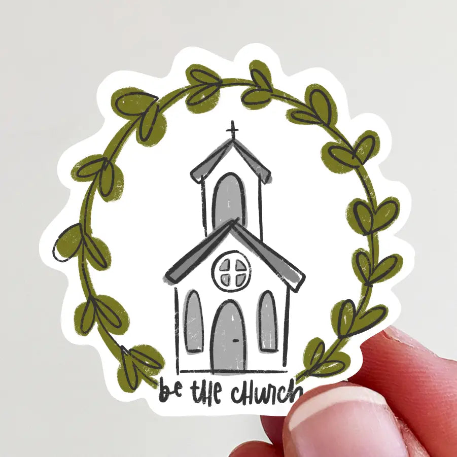 Be the Church Vinyl Sticker