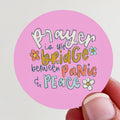 Prayer Is the Bridge Vinyl Sticker